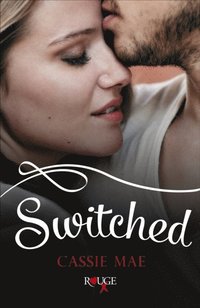 Switched: A Rouge Contemporary Romance (e-bok)