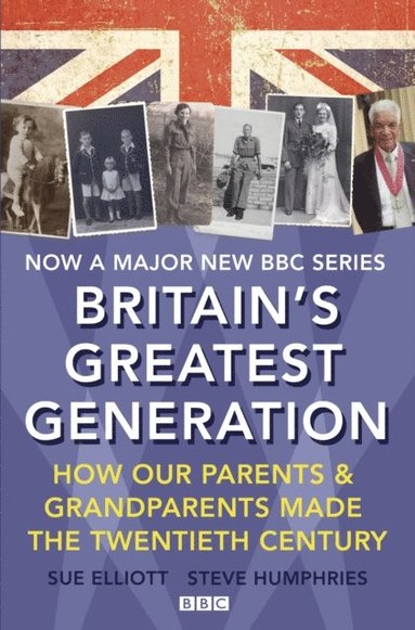 Britain's Greatest Generation (e-bok)