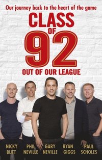 Class of 92: Out of Our League (e-bok)