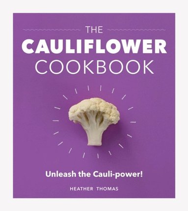 Cauliflower Cookbook (inbunden)