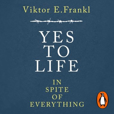 Yes To Life In Spite of Everything (ljudbok)
