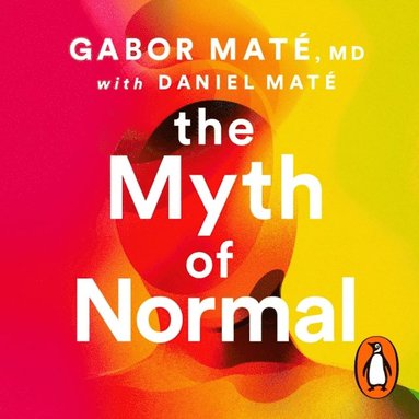 The Myth of Normal (ljudbok)