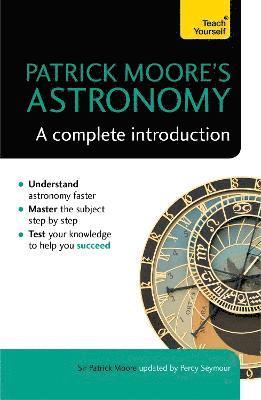 Patrick Moore's Astronomy: A Complete Introduction: Teach Yourself (inbunden)