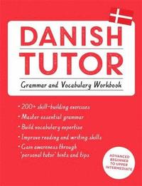 Danish Tutor: Grammar and Vocabulary Workbook (Learn Danish with Teach Yourself) (hftad)
