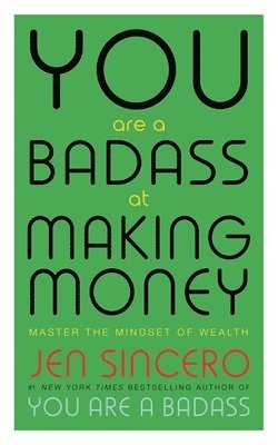You Are a Badass at Making Money (h�ftad)