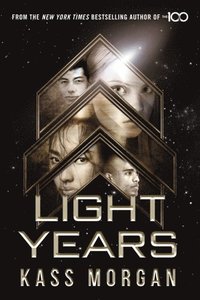 Light Years: the thrilling new novel from the author of The 100 series (e-bok)