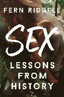 Sex: Lessons From History (häftad)