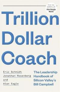 Trillion Dollar Coach (häftad)