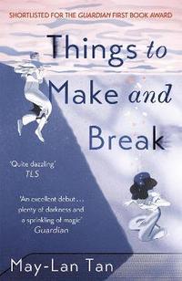 Things to Make and Break (häftad)