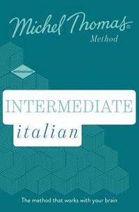 Intermediate Italian New Edition (Learn Italian with the Michel Thomas Method) (cd-bok)