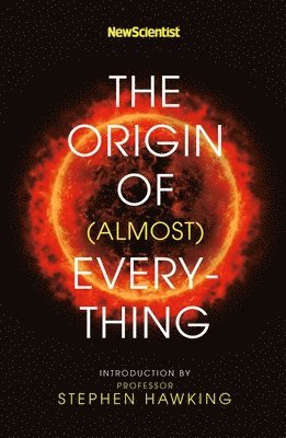 New Scientist: The Origin of (almost) Everything (hftad)