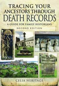 Tracing Your Ancestors through Death Records: A Guide for Family Historians (häftad)