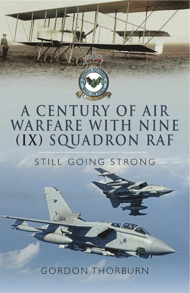 A Century of Air Warfare With Nine (IX) Squadron, RAF (e-bok)