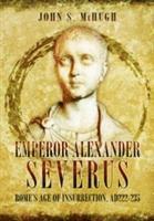 Emperor Alexander Severus (inbunden)