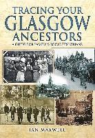 Tracing Your Glasgow Ancestors: A Guide for Family &; Local Historians (häftad)