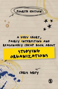 Very Short, Fairly Interesting and Reasonably Cheap Book About Studying Organizations (e-bok)