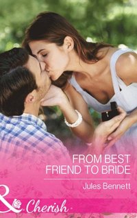 From Best Friend To Bride (e-bok)