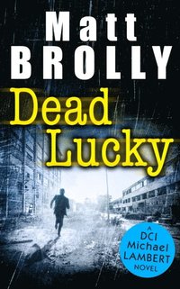 Dead Lucky (e-bok)