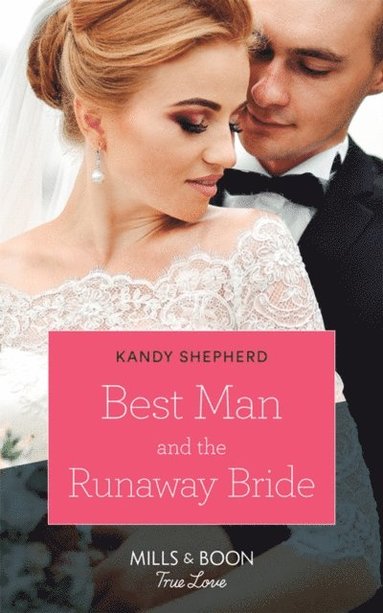 Best Man And The Runaway Bride (e-bok)
