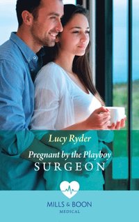 PREGNANT BY PLAYBOY SURGEON EB (e-bok)
