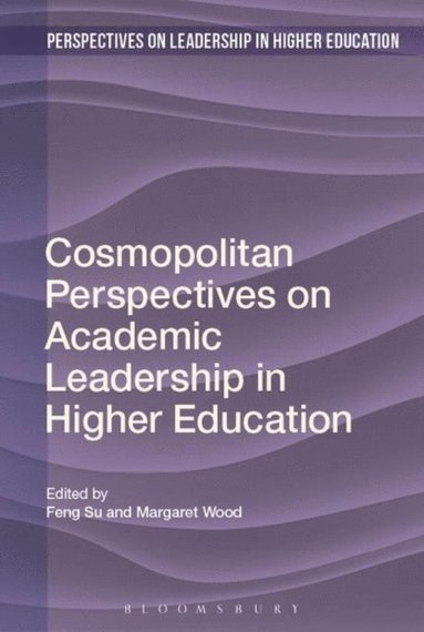 Cosmopolitan Perspectives on Academic Leadership in Higher Education (e-bok)