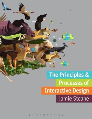 The Principles and Processes of Interactive Design (inbunden)