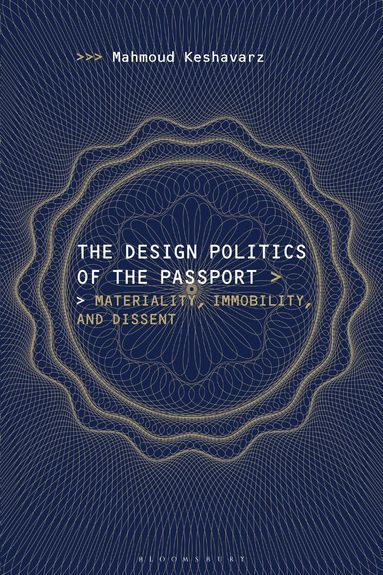 Design Politics of the Passport (inbunden)