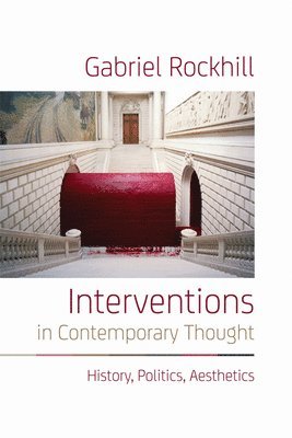 Interventions in Contemporary Thought (inbunden)