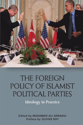 The Foreign Policy of Islamist Political Parties (inbunden)