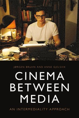Cinema Between Media (inbunden)
