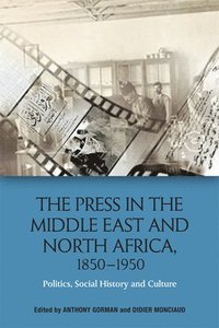 The Press In The Middle East (inbunden)