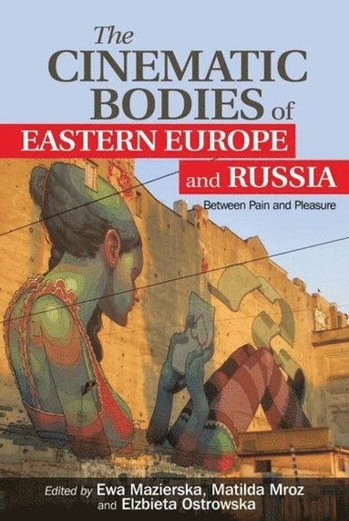 Cinematic Bodies of Eastern Europe and Russia (hftad)