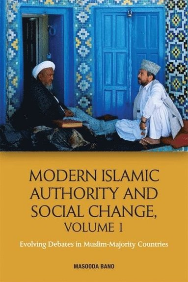 Modern Islamic Authority and Social Change, Volume 1 (inbunden)