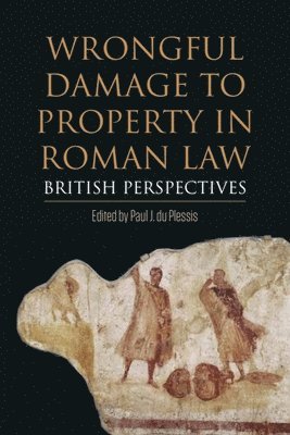 Wrongful Damage to Property in Roman Law (hftad)