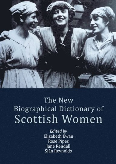 New Biographical Dictionary of Scottish Women (inbunden)