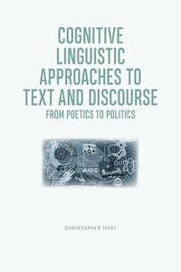 Cognitive Linguistic Approaches to Text and Discourse (inbunden)