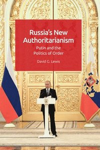 Russia'S New Authoritarianism (hftad)