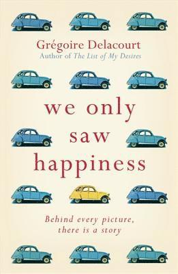 We Only Saw Happiness (hftad)