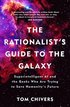 Rationalist's Guide to the Galaxy