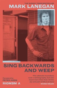 Sing Backwards and Weep (häftad)