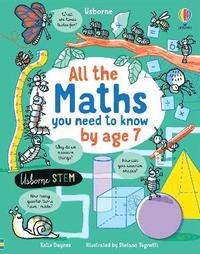 All the Maths You Need to Know by Age 7 (inbunden)
