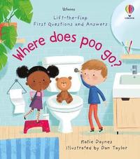 First Questions and Answers: Where Does Poo Go? (kartonnage)