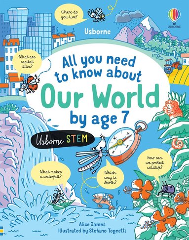 All You Need to Know about Our World by Age 7 (h�ftad)