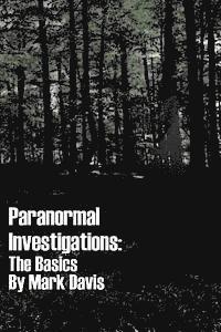 Paranormal Investigations The Basics (hftad)