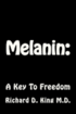 Melanin: : A Key To Freedom
