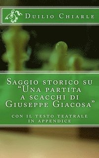 Saggio storico su 'Una partita a scacchi di Giuseppe Giacosa' (häftad)