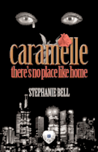 Caramelle: there's no place like home (häftad)