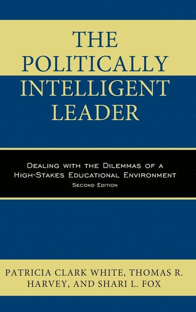 The Politically Intelligent Leader (inbunden)