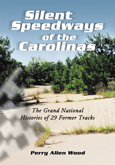 Silent Speedways of the Carolinas (e-bok)