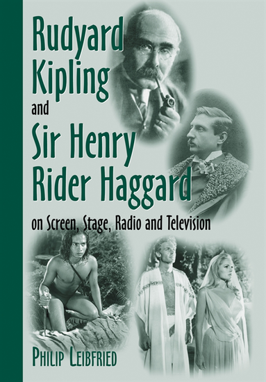 Rudyard Kipling and Sir Henry Rider Haggard on Screen, Stage, Radio and Television (e-bok)